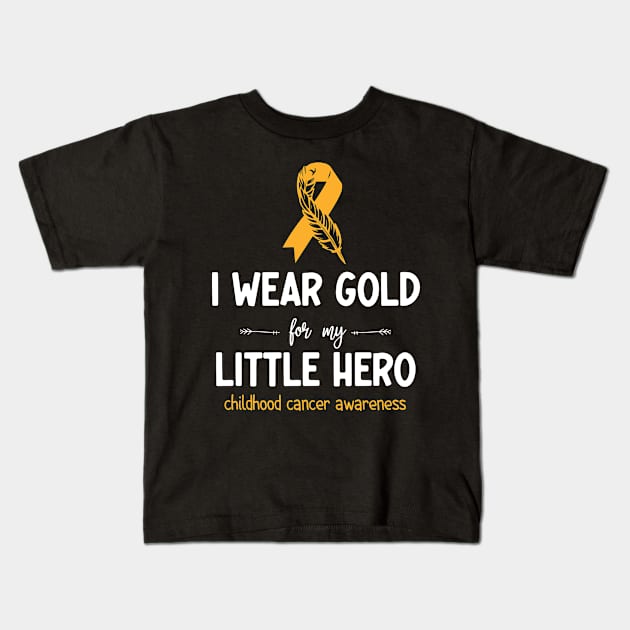 I Wear Gold For My Little hero Childhood Cancer Awareness Kids T-Shirt by AdelDa